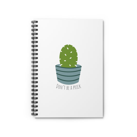 Don't be a pick - Spiral Notebook - Ruled Line