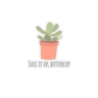 Succ It Up, Buttercup Sticker