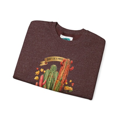 Don't be a prick Cactus - Unisex Heavy Blend™ Crewneck Sweatshirt