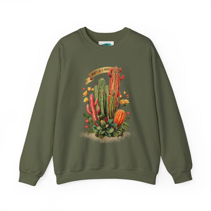 Don't be a prick Cactus - Unisex Heavy Blend™ Crewneck Sweatshirt