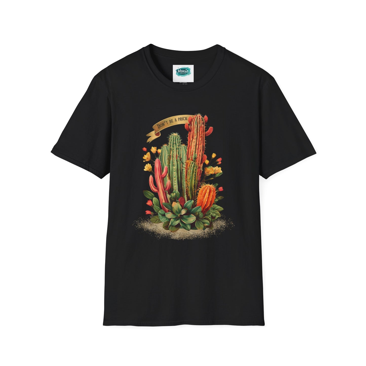 Don't be a Prick Cactus - Unisex Softstyle T-Shirt