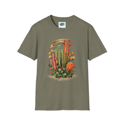 Don't be a Prick Cactus - Unisex Softstyle T-Shirt