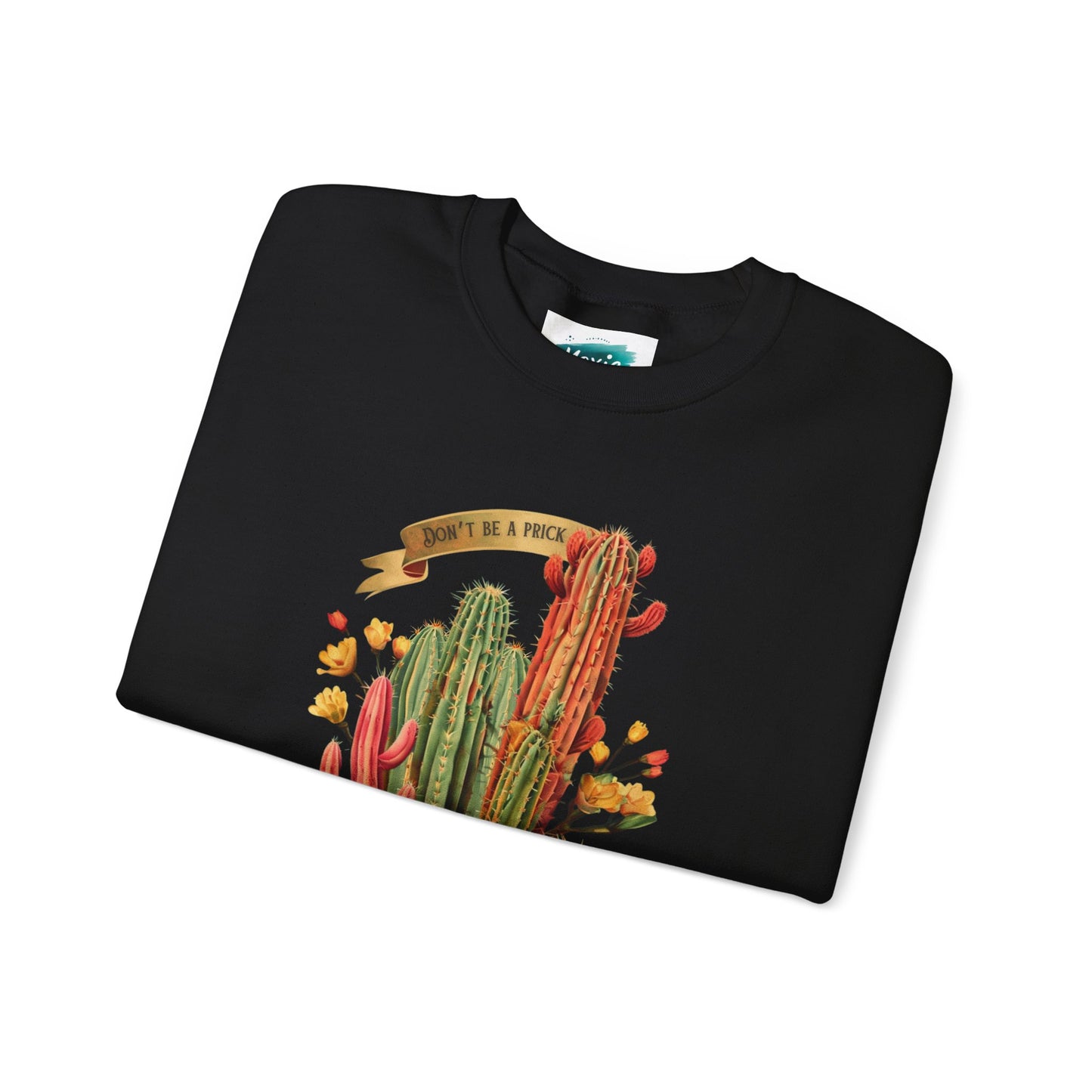 Don't be a prick Cactus - Unisex Heavy Blend™ Crewneck Sweatshirt