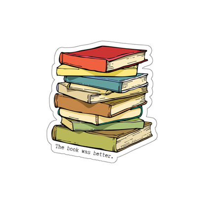 The book was better Sticker