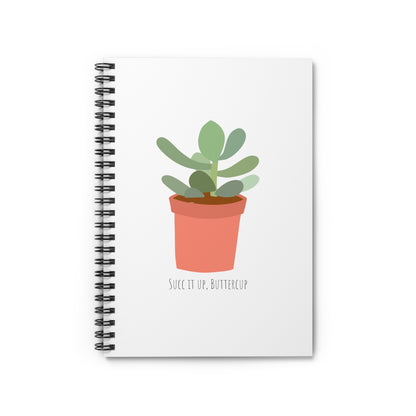 Succ it up, Buttercup - Spiral Notebook - Ruled Line