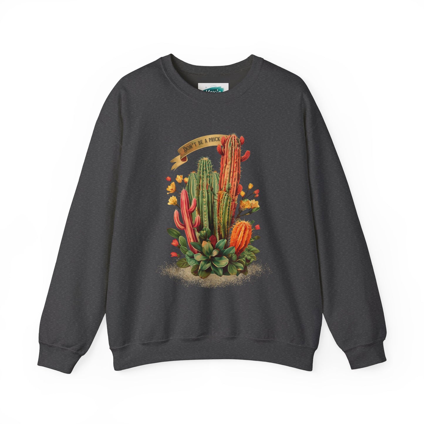 Don't be a prick Cactus - Unisex Heavy Blend™ Crewneck Sweatshirt