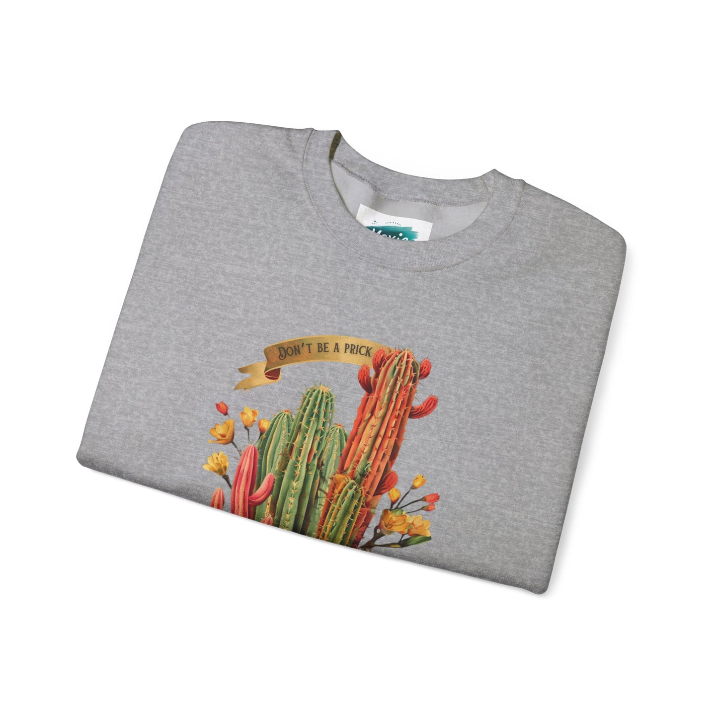 Don't be a prick Cactus - Unisex Heavy Blend™ Crewneck Sweatshirt