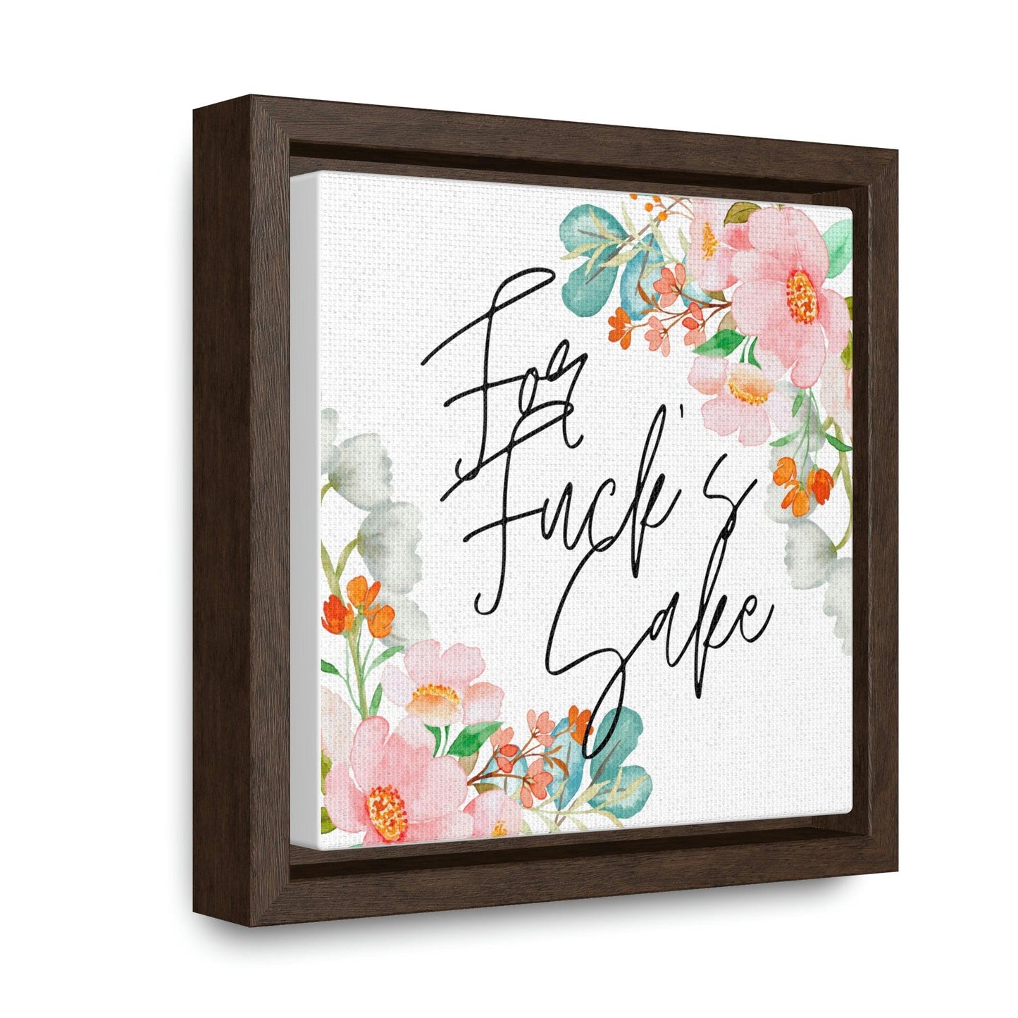For Fuck's Sake - Gallery Canvas Wraps, Square Frame - Moxie Graphics
