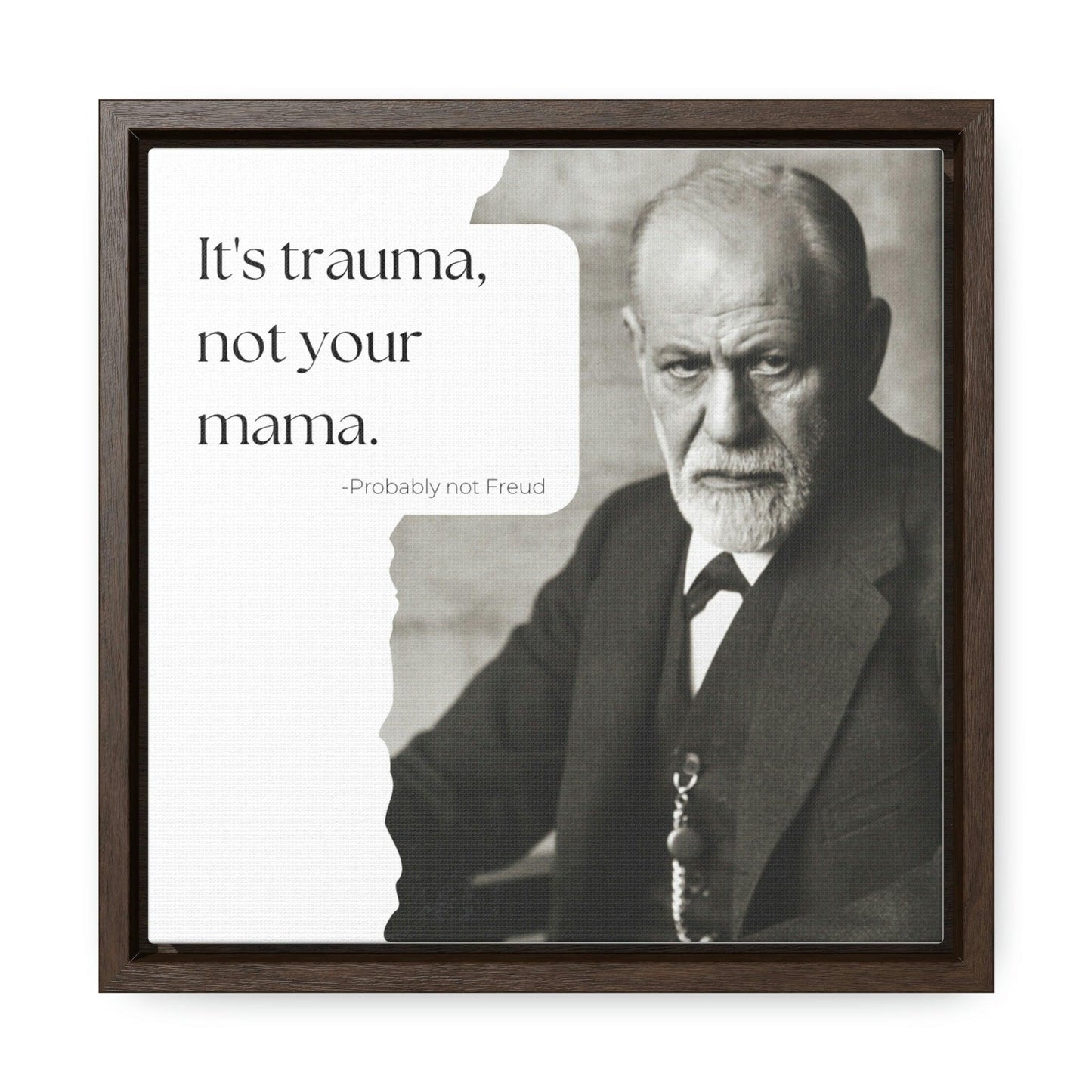 It's trauma, not your mama - Gallery Canvas Wraps, Square Frame - Moxie Graphics